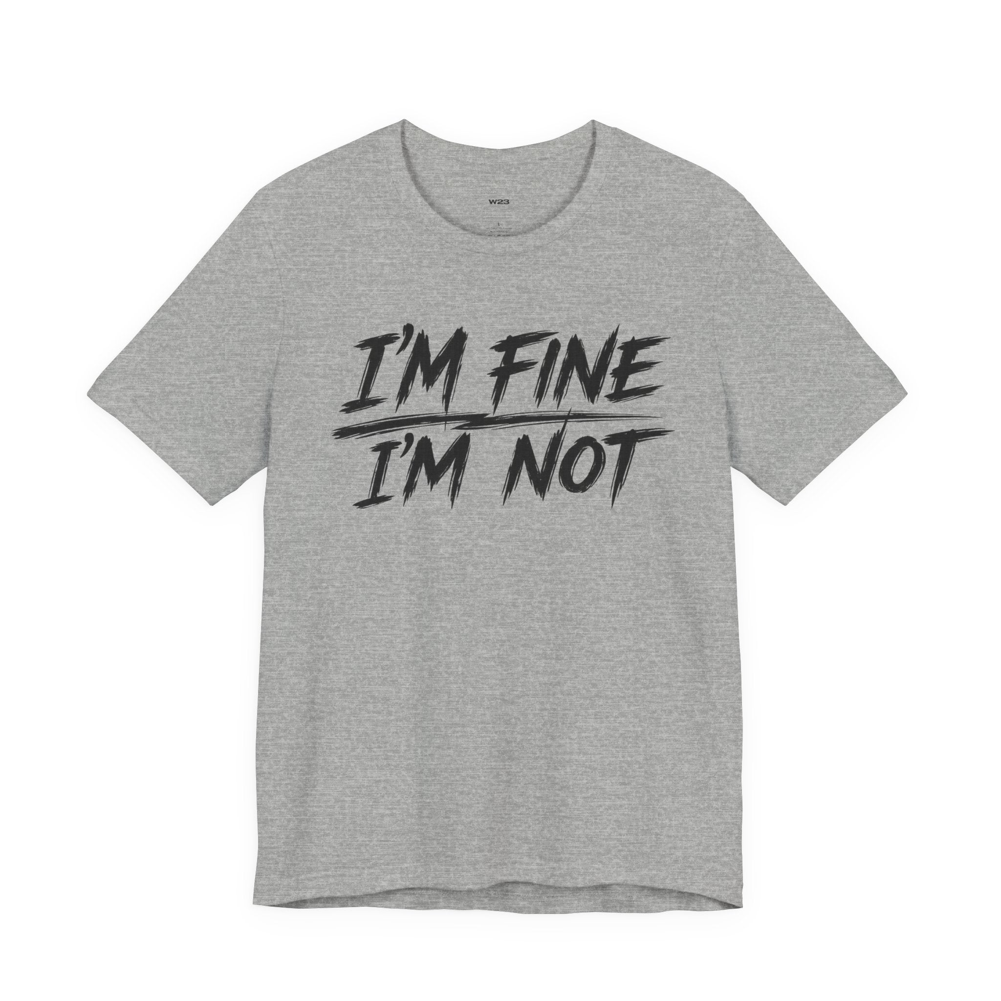 Wear Your Worship "I'm Fine. I'm Not." T-shirt from The Weight Collection, featuring a casual black cotton tee with white text.