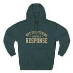 Black hoodie from Wear Your Worship's Not Everything Needs a Response Identity Line with printed text, casual fit, and drawstring hood.