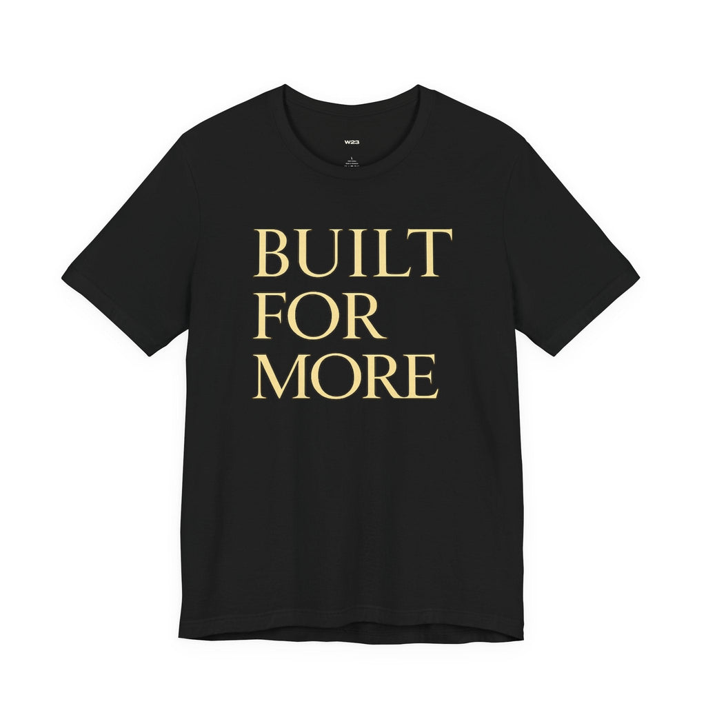Black Faith Identity Graphic T-Shirt by Wear Your Worship featuring a bold "Built For More" design on the front.