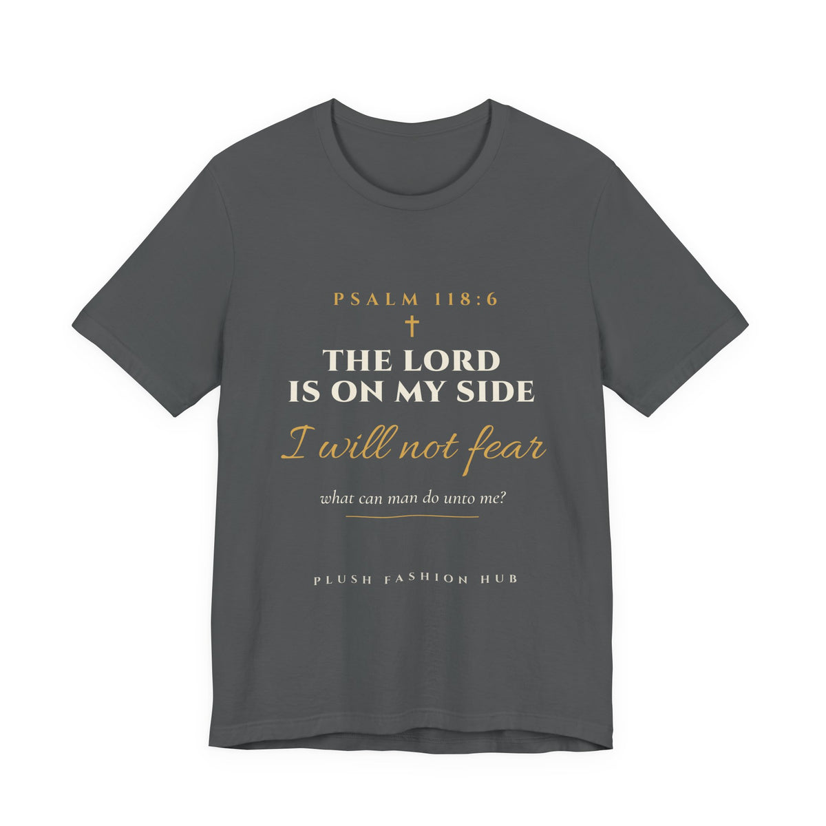 Psalm 118:6 Tee | I Will Not Fear Christian Streetwear