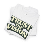 Wear Your Worship Trust The Vision T-Shirt featuring a graphic design on premium cotton for purpose-driven style.