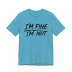 Wear Your Worship "I'm Fine. I'm Not." T-shirt from The Weight Collection featuring a casual black cotton tee with printed design.