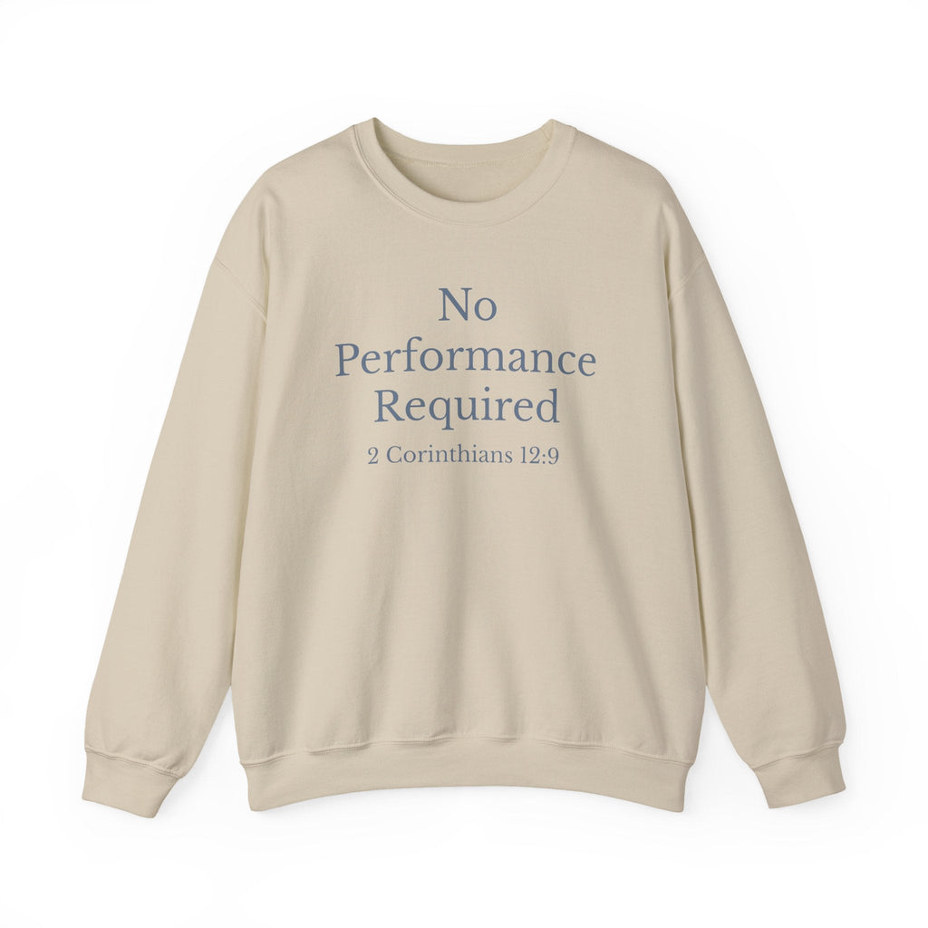 Wear Your Worship No Performance Required sweatshirt featuring 2 Corinthians 12:9 scripture on a comfortable Christian crewneck.
