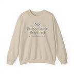 Wear Your Worship No Performance Required sweatshirt featuring 2 Corinthians 12:9 scripture on a comfortable Christian crewneck.