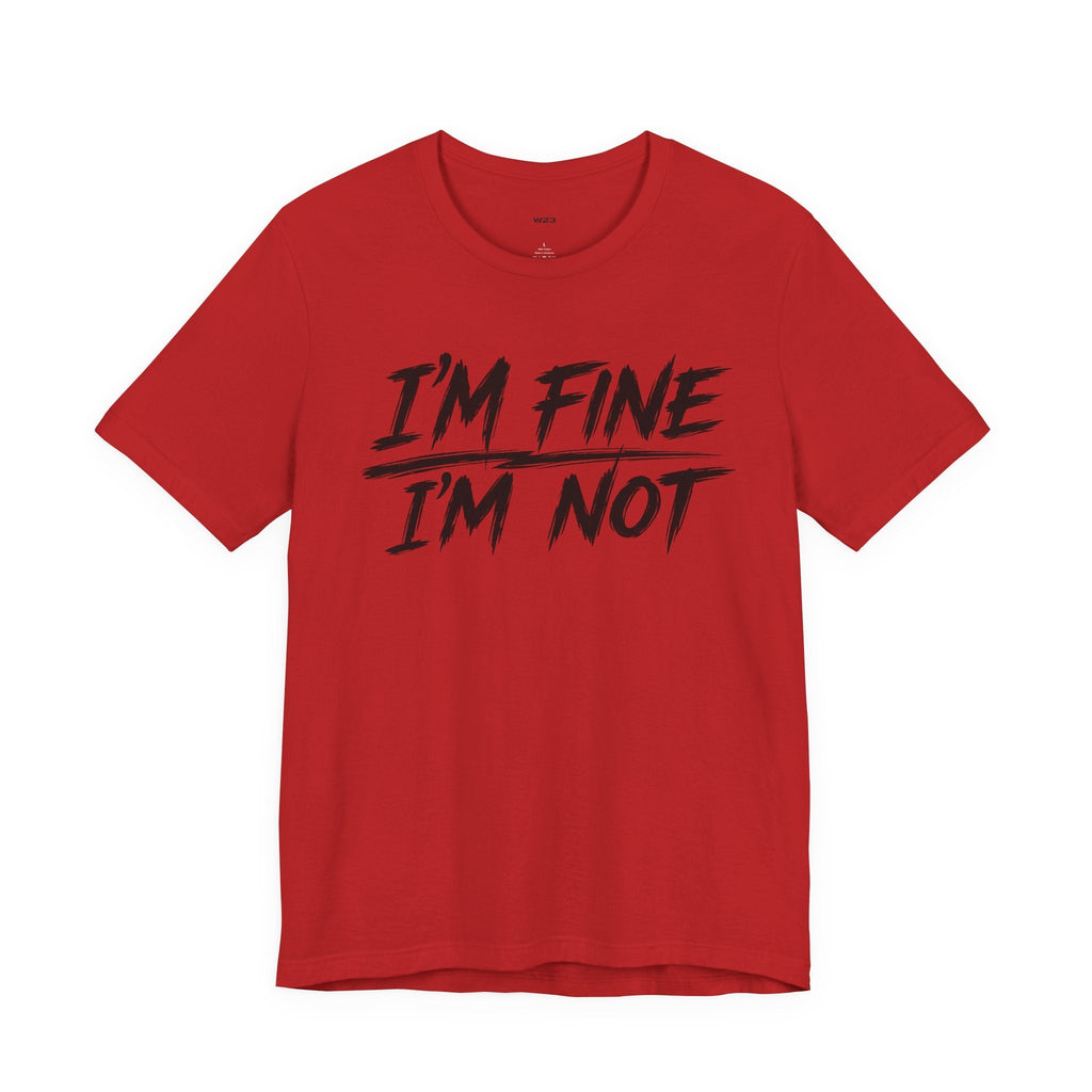 Wear Your Worship "I'm Fine. I'm Not." T-shirt from The Weight Collection, featuring a casual black tee with white text.
