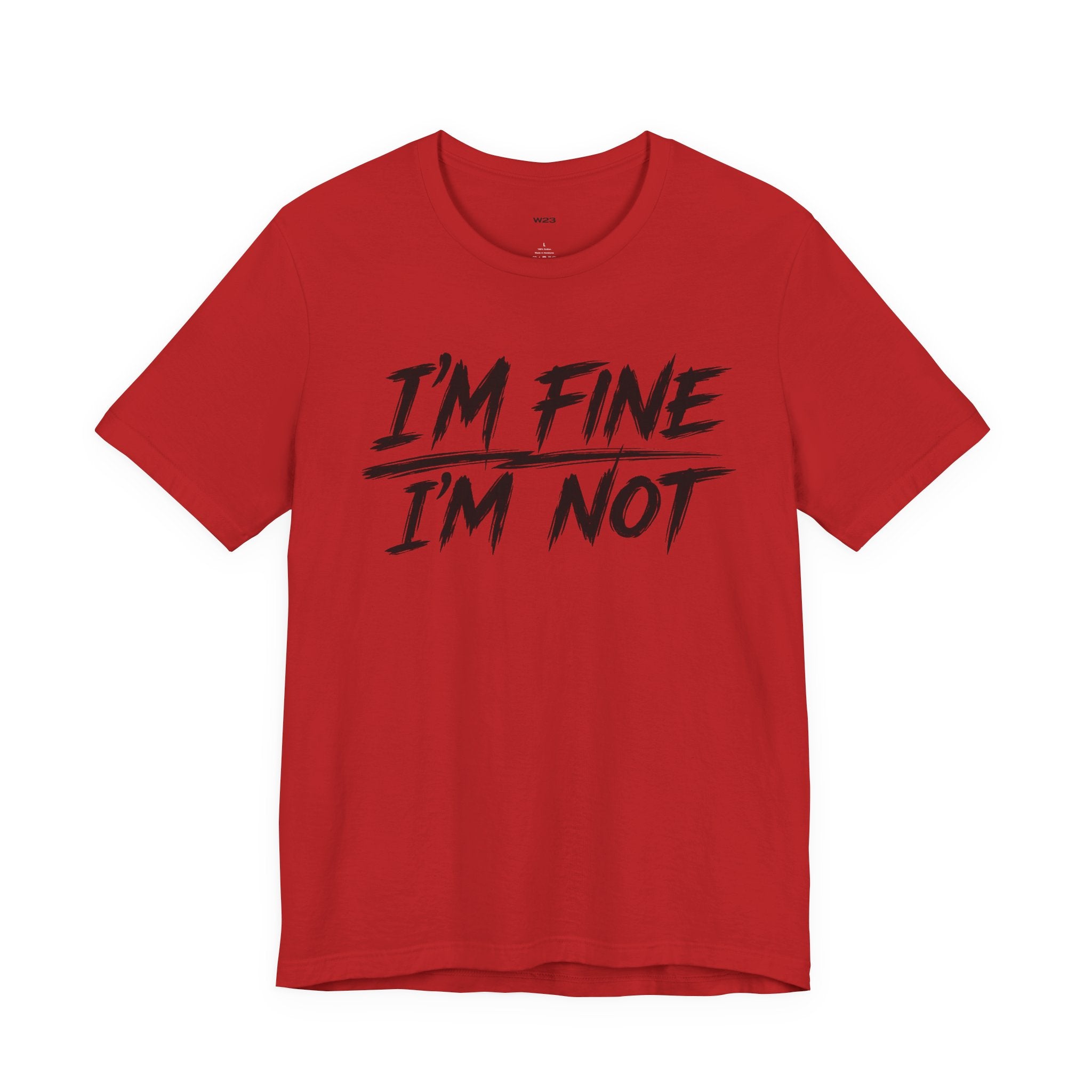 Wear Your Worship "I'm Fine. I'm Not." T-shirt from The Weight Collection, featuring a casual black tee with white text.