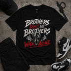 Wear Your Worship Brothers Don't Let Brothers Walk Alone T-Shirt featuring a bold graphic design on a black cotton tee.