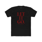 Let It Go Tee — SEEN: Unmasked Collection