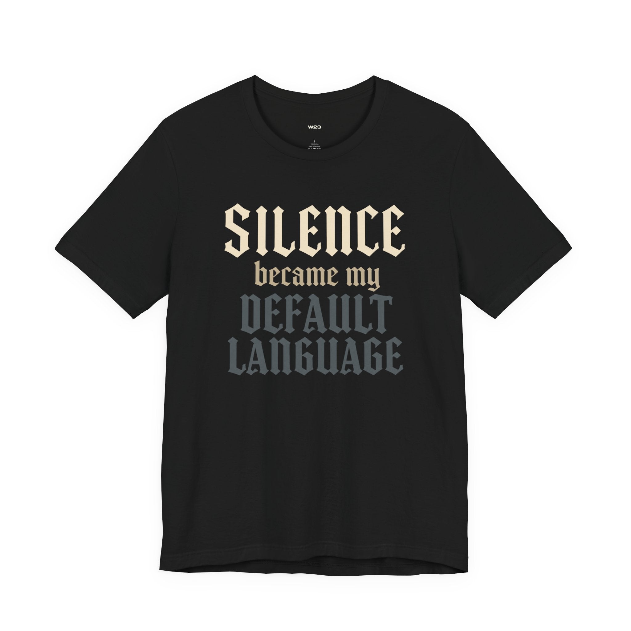 Black Gothic quote T-shirt by Wear Your Worship with white text reading “Silence Became My Default Language” displayed on the front.