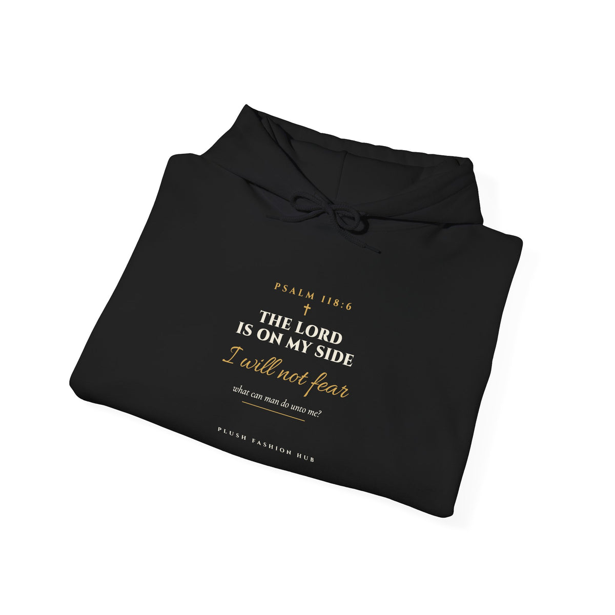 Psalm 118:6 Hoodie | I Will Not Fear Christian Streetwear