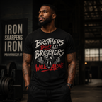 Wear Your Worship Brothers Don't Let Brothers Walk Alone T-shirt featuring a bold printed design on front.
