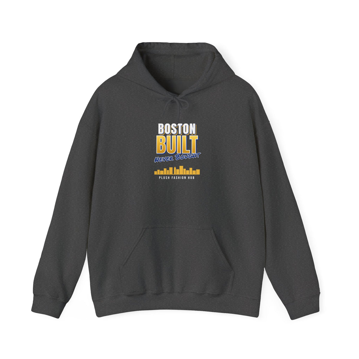 Boston Built Never Bought Hoodie | Boston Streetwear