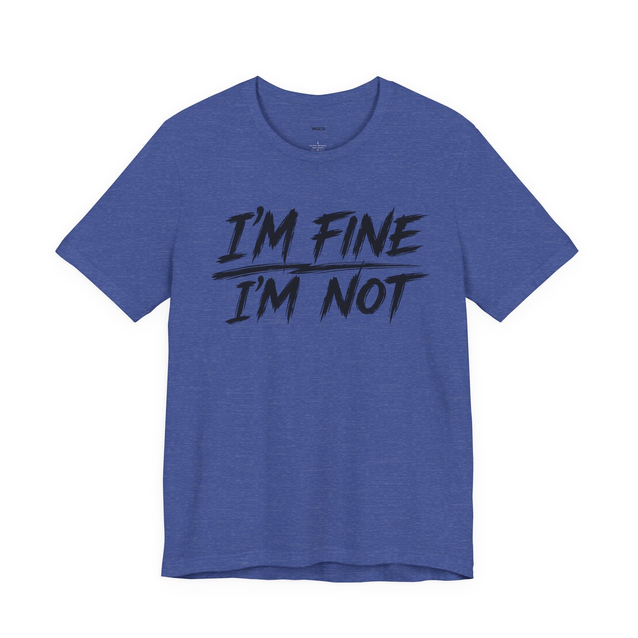 Wear Your Worship "I'm Fine. I'm Not." T-shirt from The Weight Collection, featuring bold text on a casual black cotton tee.