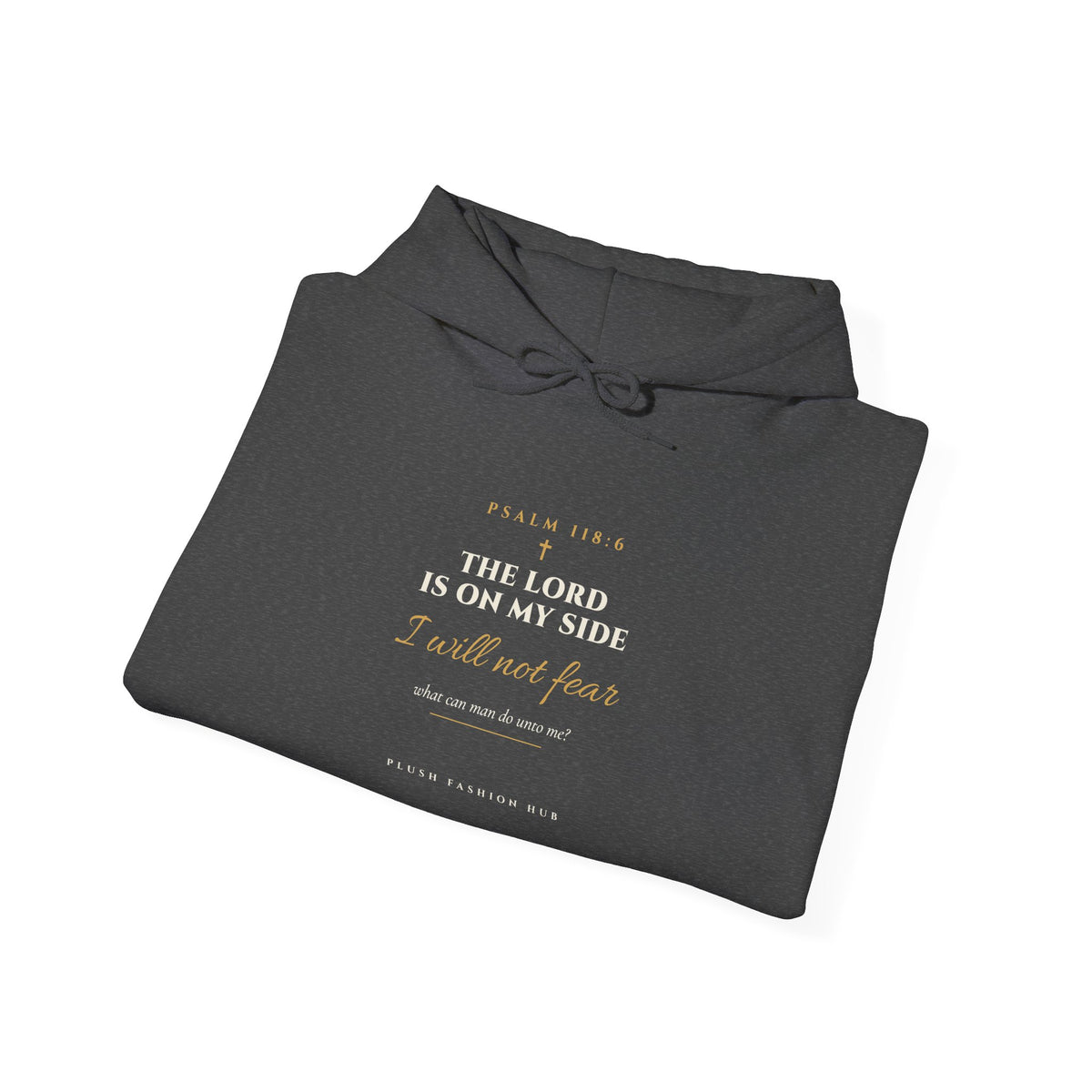 Psalm 118:6 Hoodie | I Will Not Fear Christian Streetwear