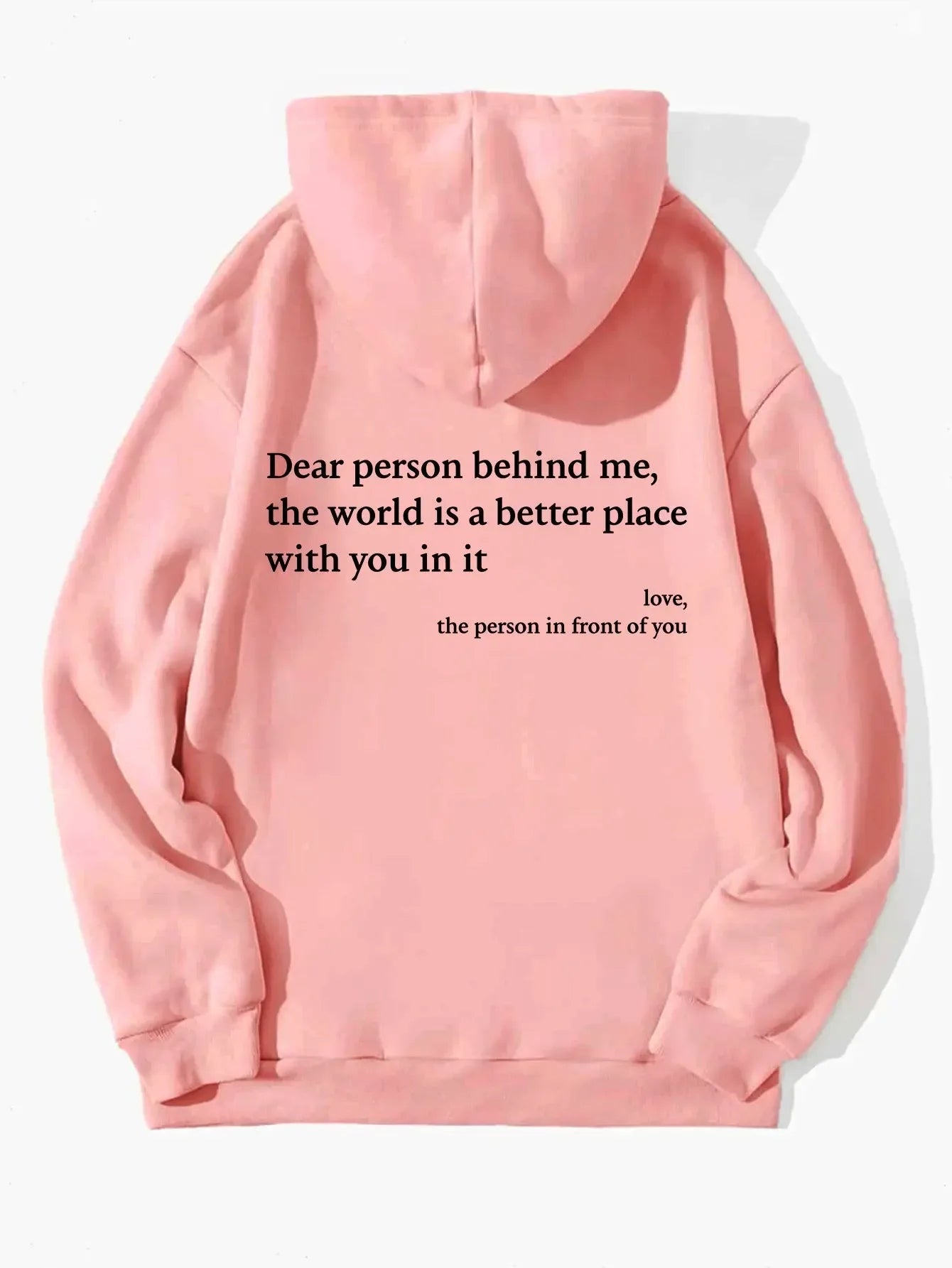 Dear Person Behind Me, the World Is A Better Place, with You in It, - Plush Fashion Hub