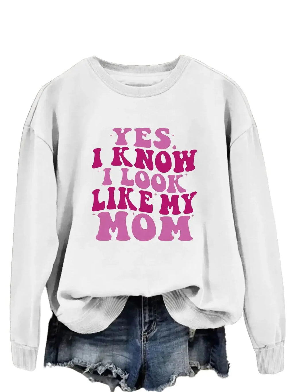 Plush Fashion Hub graphic sweatshirt featuring the phrase "Yes I Know I Look Like My Mom" on a cozy pullover sweater.
