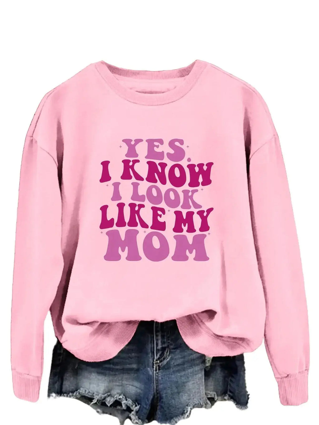 Cozy plush fashion sweatshirt with "Yes I Know I Look Like My Mom" graphic print, casual pullover from Plush Fashion Hub.