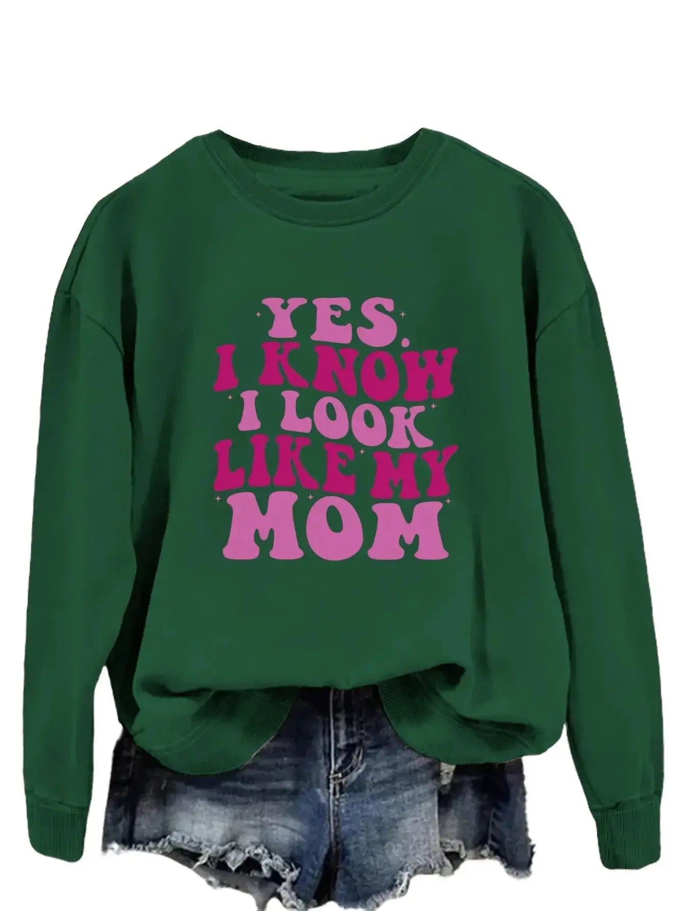 Cozy plush fashion sweatshirt with "Yes I Know I Look Like My Mom" graphic print, casual pullover from Plush Fashion Hub.