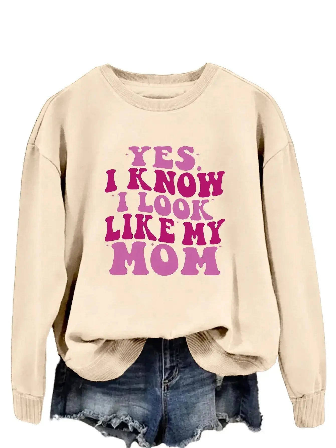 Cozy plush fashion sweatshirt with "Yes I Know I Look Like My Mom" graphic print, from Plush Fashion Hub.
