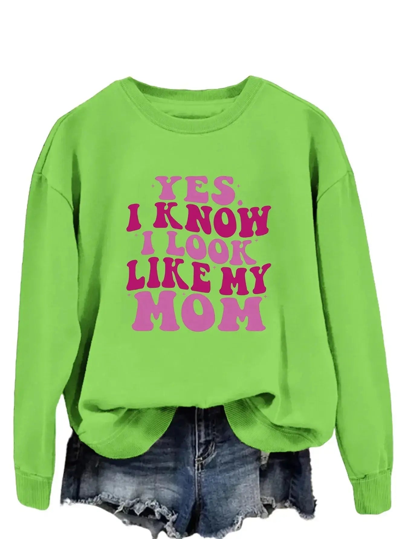 Plush Fashion Hub sweatshirt featuring a humorous "Yes I Know I Look Like My Mom" graphic print, cozy casual pullover.